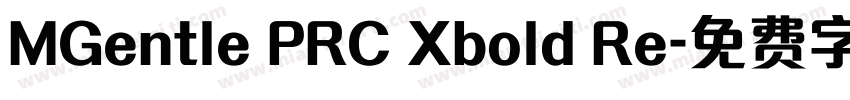 MGentle PRC Xbold Re字体转换